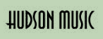 HUDSON MUSIC